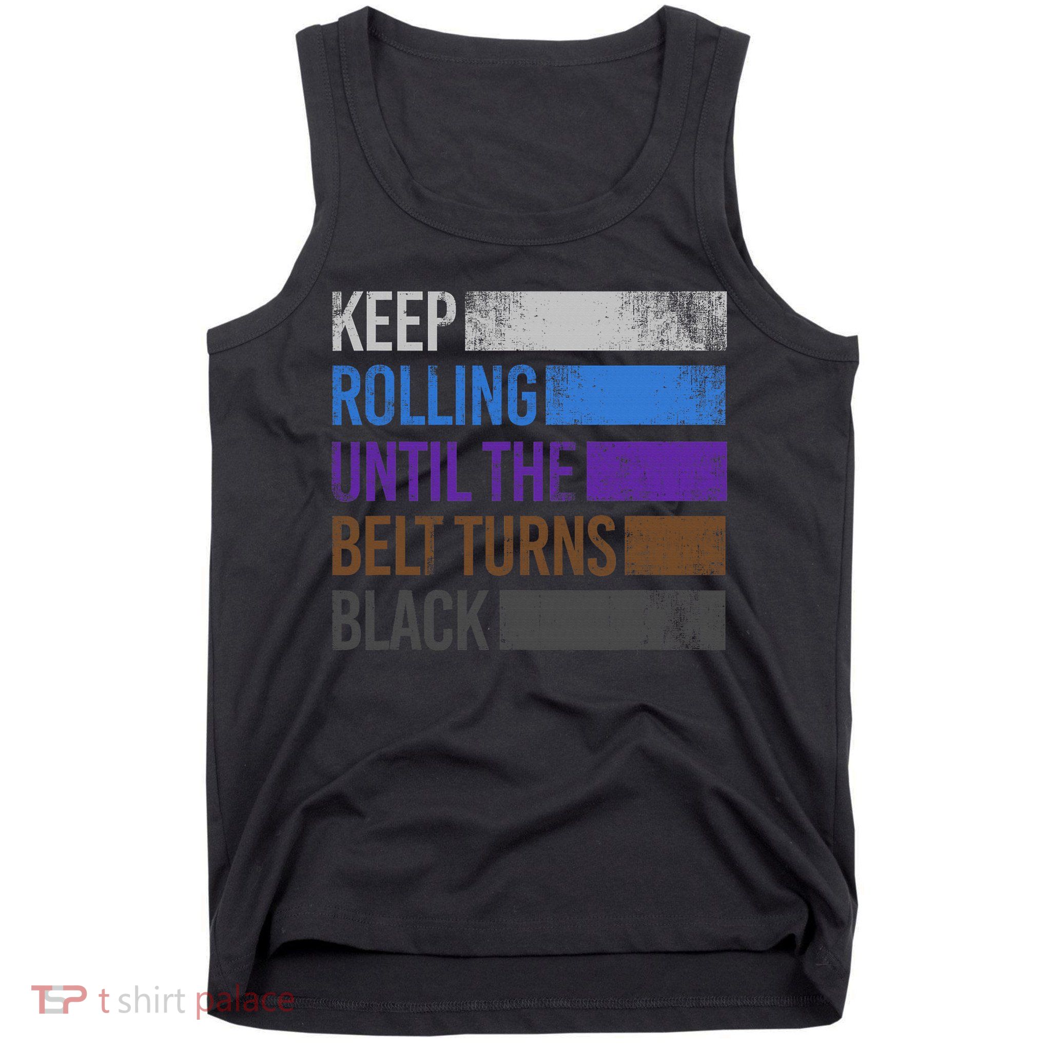 Keep training until the belt turns black Karate Tank Top
