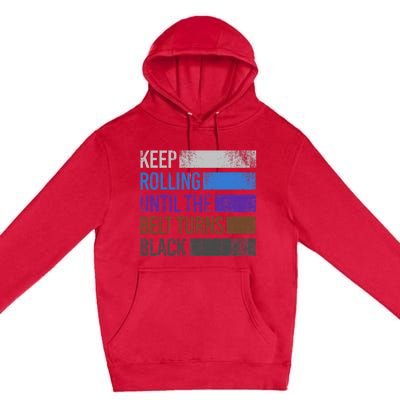 Keep training until the belt turns black Karate Premium Pullover Hoodie