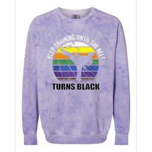 Keep Training Until The Belt Turns Black Karate Colorblast Crewneck Sweatshirt