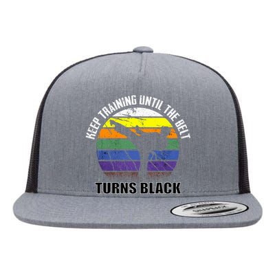 Keep Training Until The Belt Turns Black Karate Flat Bill Trucker Hat