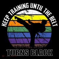 Keep Training Until The Belt Turns Black Karate Kids Hoodie