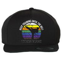 Keep Training Until The Belt Turns Black Karate Wool Snapback Cap