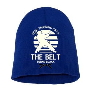 Keep Training Until The Belt Turns Black Karate Great Gift Short Acrylic Beanie