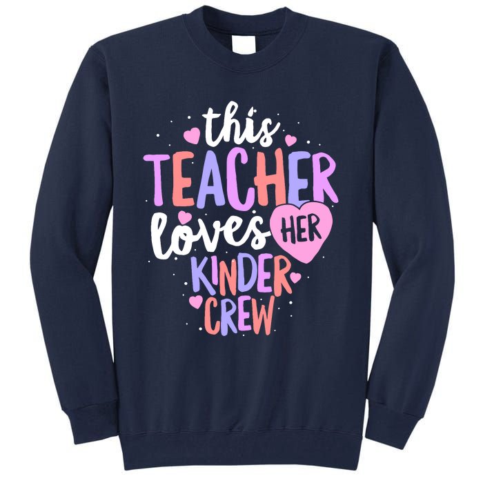 Kindergarten Teacher Valentines Day Love Heart Tall Sweatshirt