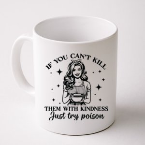 Kill Them With Kindness Coffee Mug