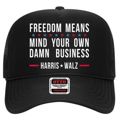 Kamalaharris Tim Walz Mind Your Own Damn Business High Crown Mesh Back Trucker Hat