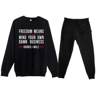 Kamalaharris Tim Walz Mind Your Own Damn Business Premium Crewneck Sweatsuit Set