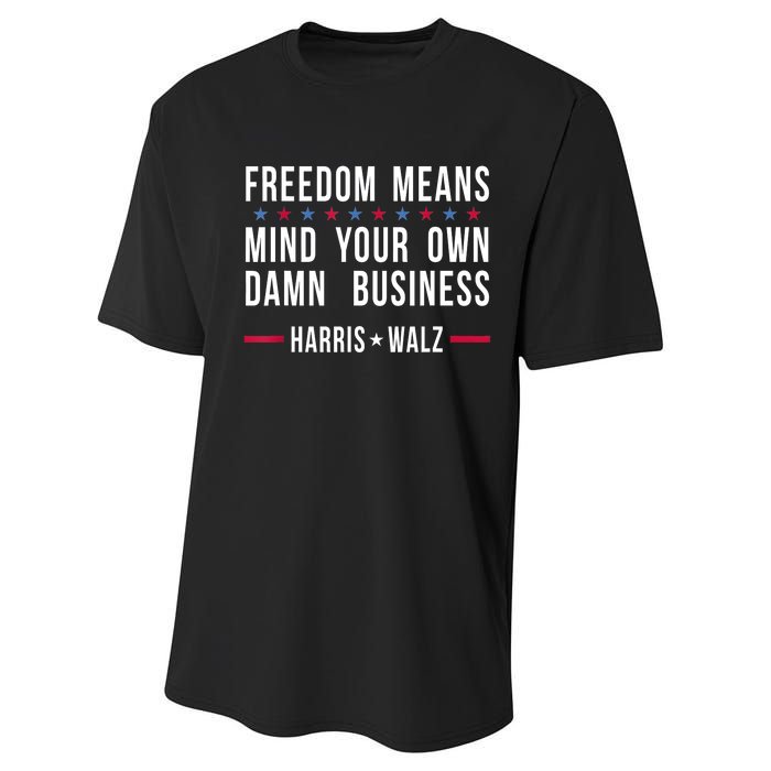 Kamalaharris Tim Walz Mind Your Own Damn Business Performance Sprint T-Shirt