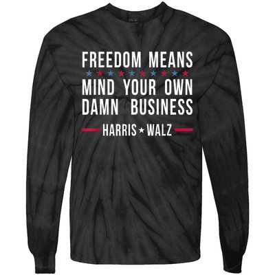 Kamalaharris Tim Walz Mind Your Own Damn Business Tie-Dye Long Sleeve Shirt