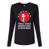 Kamunism Truly Woke Dangerously Liberal Destroying America Womens Cotton Relaxed Long Sleeve T-Shirt