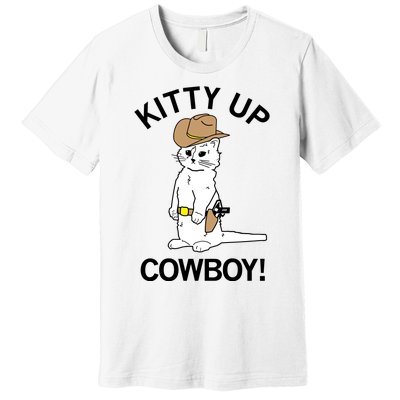 Kitty Up Cowboy Premium T-Shirt