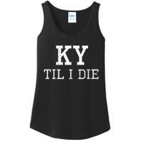 Ky Until I Die Kentucky Fan Merch Ladies Essential Tank