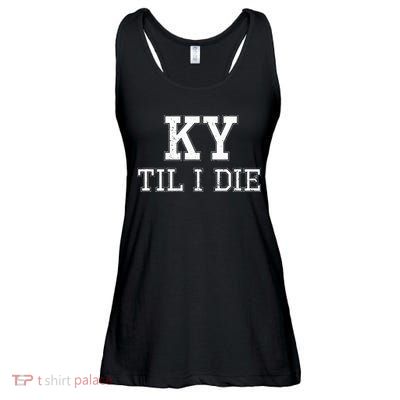 Ky Until I Die Kentucky Fan Merch Ladies Essential Flowy Tank