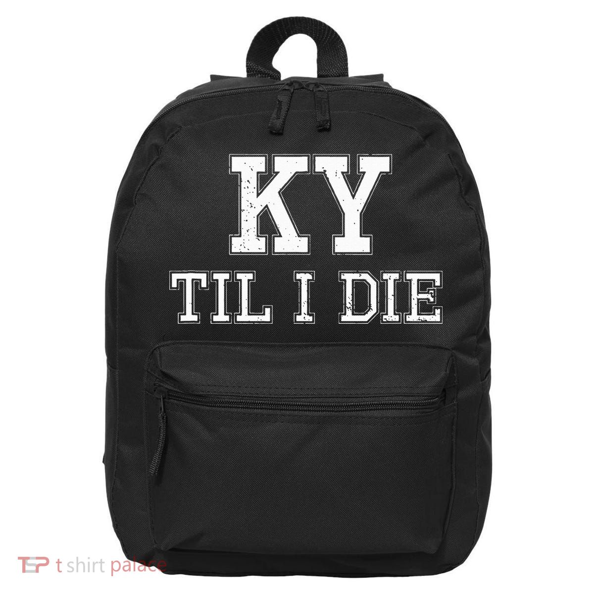 Ky Until I Die Kentucky Fan Merch 16 in Basic Backpack