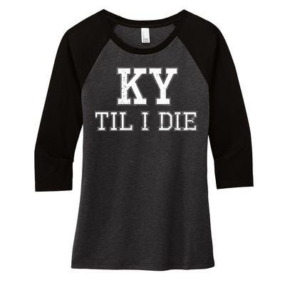 Ky Until I Die Kentucky Fan Merch Women's Tri-Blend 3/4-Sleeve Raglan Shirt