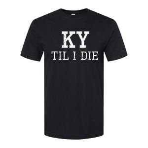 Ky Until I Die Kentucky Fan Merch Softstyle® CVC T-Shirt