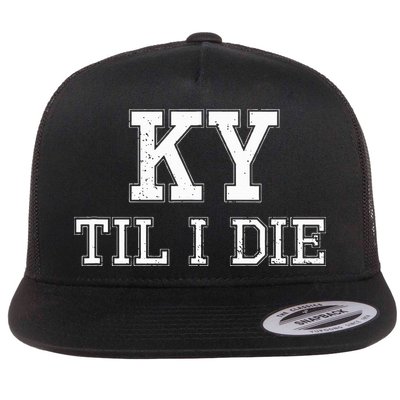 Ky Until I Die Kentucky Fan Merch Flatbill Hat