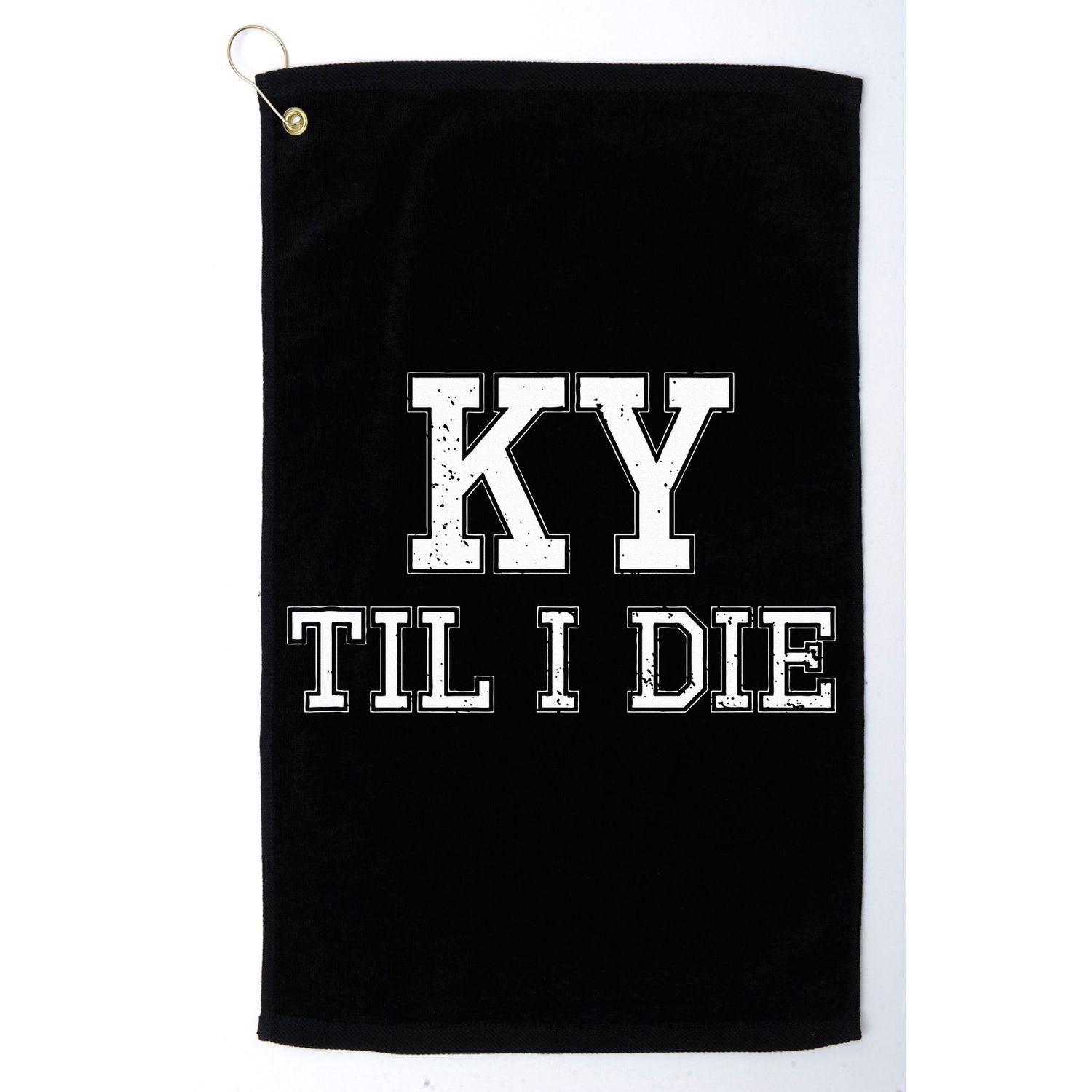 Ky Until I Die Kentucky Fan Merch Golf Towel