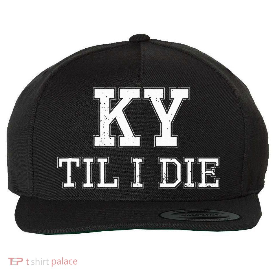 Ky Until I Die Kentucky Fan Merch Wool Snapback Cap