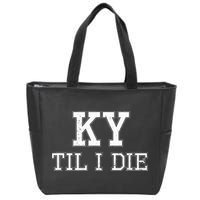 Ky Until I Die Kentucky Fan Merch Zip Tote Bag