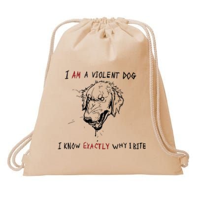 Kinda Vent Art I Am A Violen Dog I Know Exactly Why Ibite Drawstring Bag