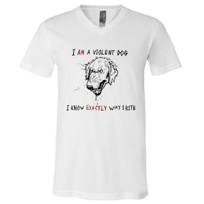 Kinda Vent Art I Am A Violen Dog I Know Exactly Why Ibite V-Neck T-Shirt