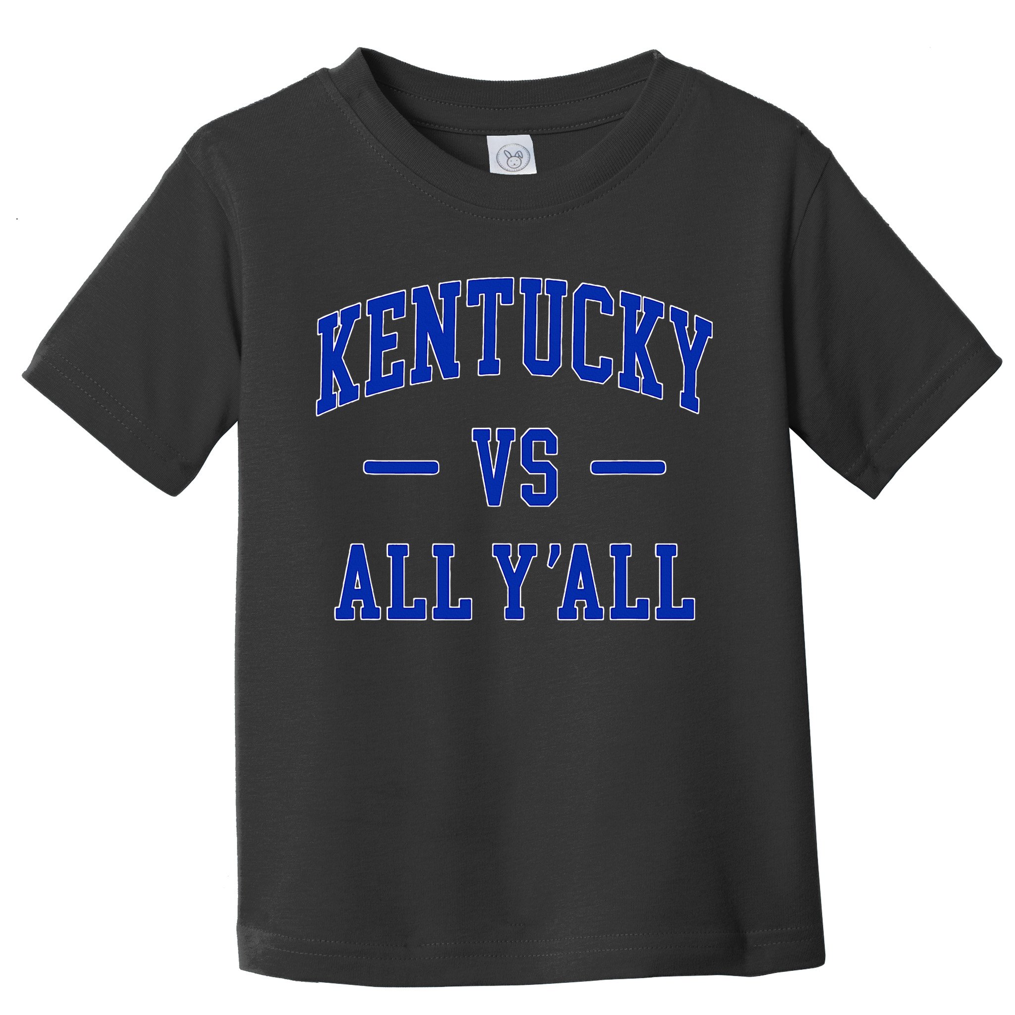 Kentucky Vs All YAll Kentucky Toddler T-Shirt
