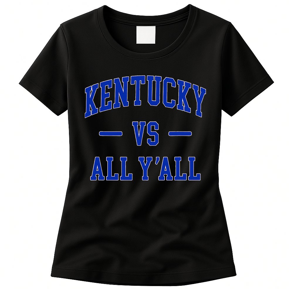 Kentucky Vs All YAll Kentucky Womens T-Shirt