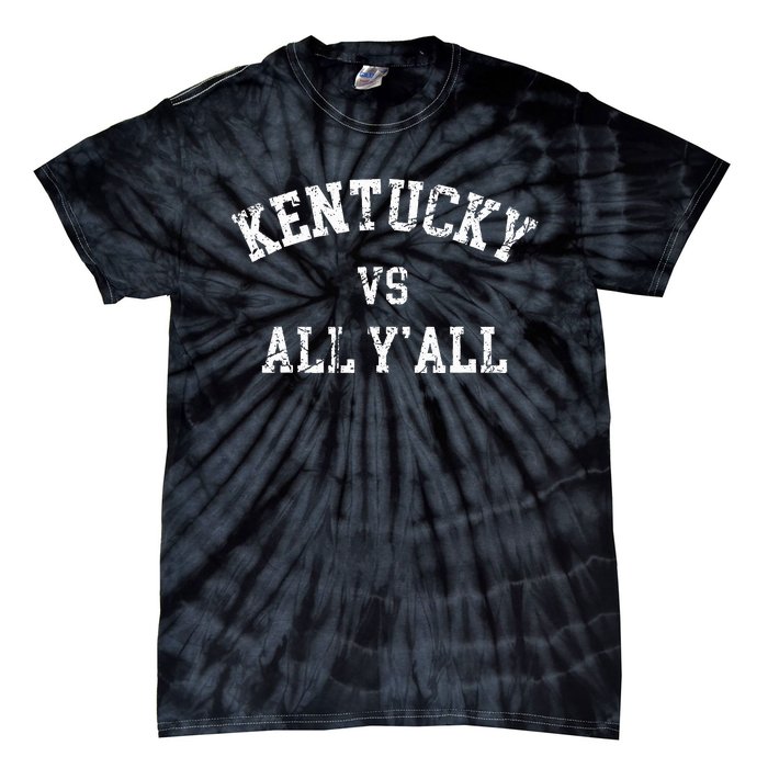 Kentucky Vs All YAll Throwback Design Weathered Tie-Dye T-Shirt