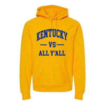 Kentucky Vs All YAll Premium Hoodie