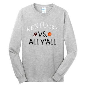 Kentucky Vs. All YAll Football Basketball Tall Long Sleeve T-Shirt