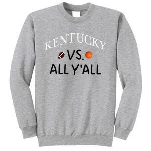 Kentucky Vs. All YAll Football Basketball Sweatshirt