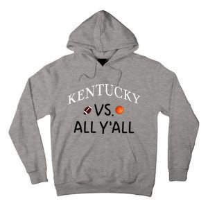 Kentucky Vs. All YAll Football Basketball Tall Hoodie