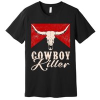 Killers Vintage Cowboy Western Rodeo Bull Skull Premium T-Shirt