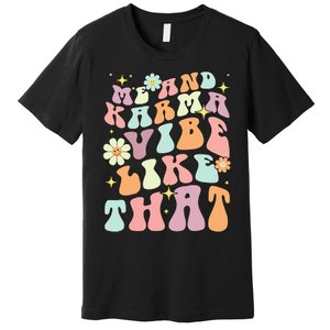 Karma Vibes Groovy Connection Premium T-Shirt