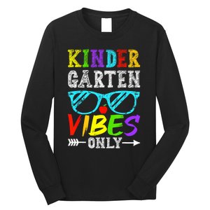 Kindergarten Vibes Only Back To School Cool Kids Teacher Long Sleeve Shirt