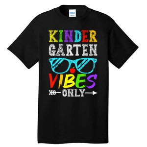 Kindergarten Vibes Only Back To School Cool Kids Teacher Tall T-Shirt