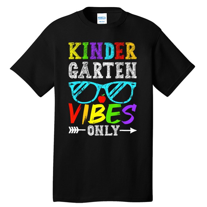 Kindergarten Vibes Only Back To School Cool Kids Teacher Tall T-Shirt