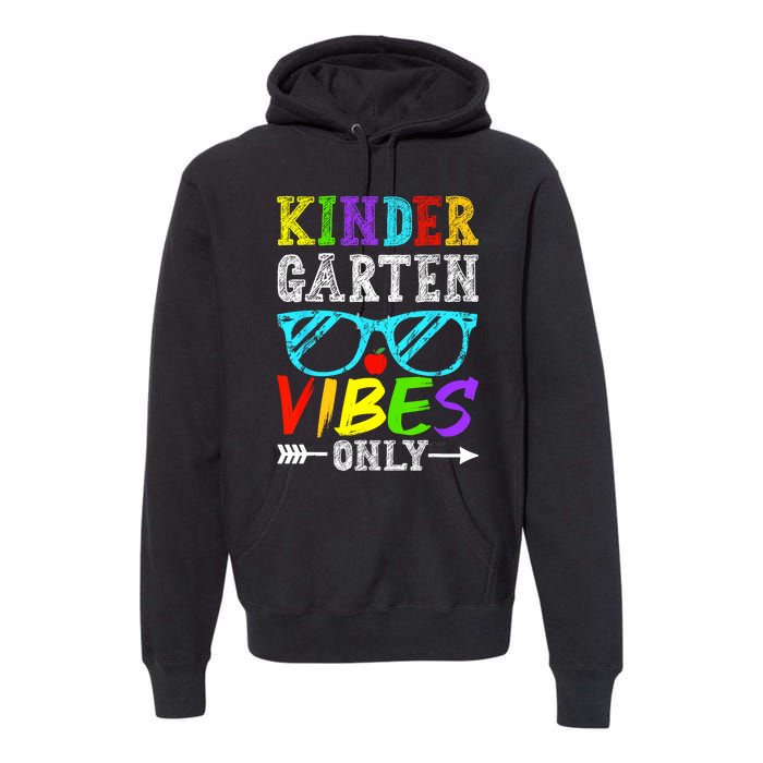 Kindergarten Vibes Only Back To School Cool Kids Teacher Premium Hoodie