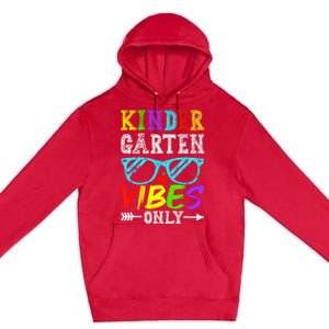 Kindergarten Vibes Only Back To School Cool Kids Teacher Premium Pullover Hoodie