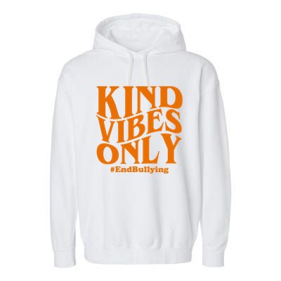 Kind Vibes Only End Bullying Garment-Dyed Fleece Hoodie