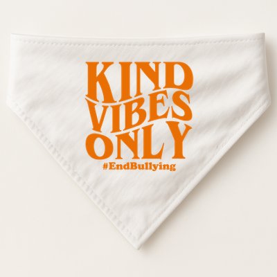 Kind Vibes Only End Bullying USA-Made Doggie Bandana
