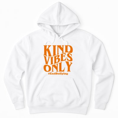 Kind Vibes Only End Bullying Hoodie