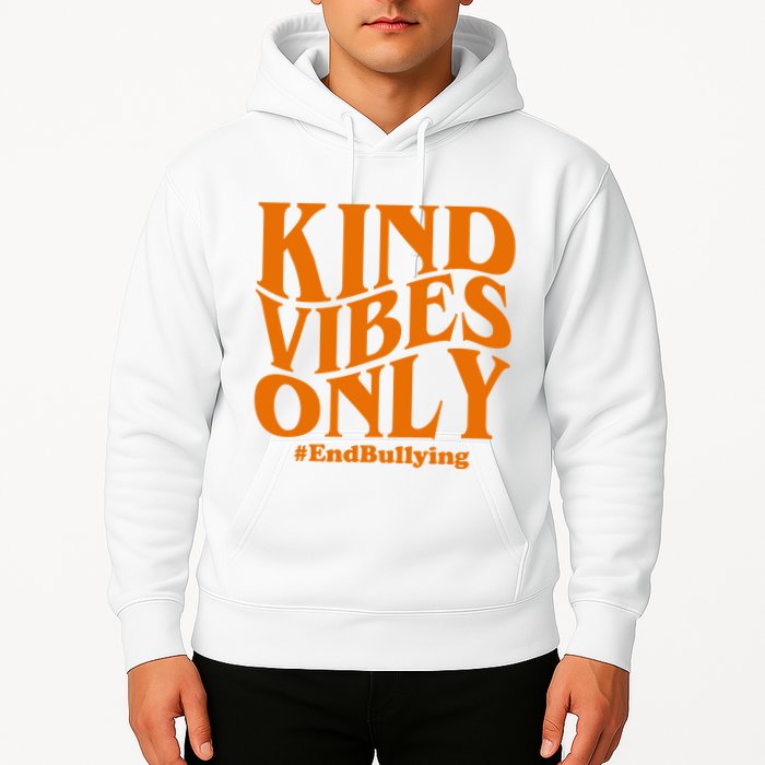 Kind Vibes Only End Bullying Hoodie