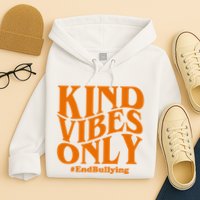 Kind Vibes Only End Bullying Hoodie