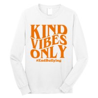 Kind Vibes Only End Bullying Long Sleeve Shirt