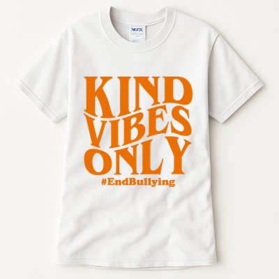 Kind Vibes Only End Bullying Tall T-Shirt