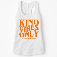 Kind Vibes Only End Bullying Womens Tank Top