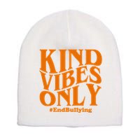 Kind Vibes Only End Bullying Short Acrylic Beanie