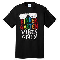 Kindergarten Vibes Only Back to School Cool Teacher Tall T-Shirt